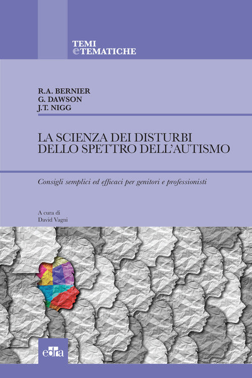 Cover of scienza dei disturbi dello spettro dell’autismo. Consigli semplici ed efficaci per genitori e professionisti