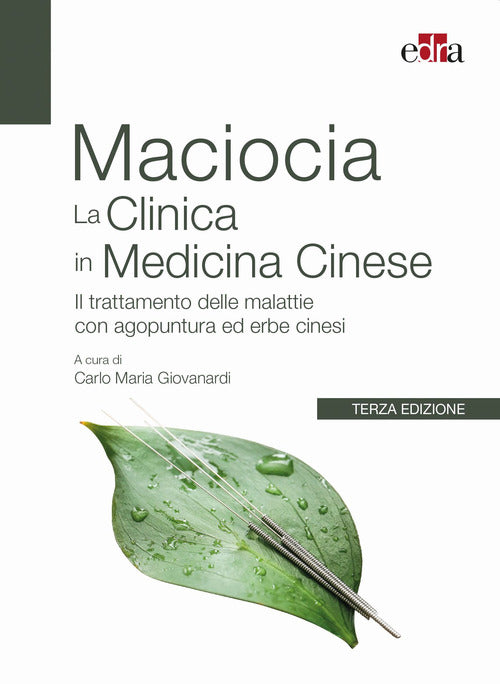 Cover of clinica in medicina cinese. Il trattamento delle malattie con agopuntura e erbe cinesi