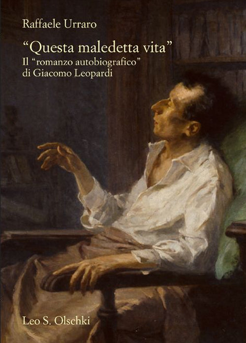 Cover of «Questa maledetta vita». Il «romanzo autobiografico» di Giacomo Leopardi