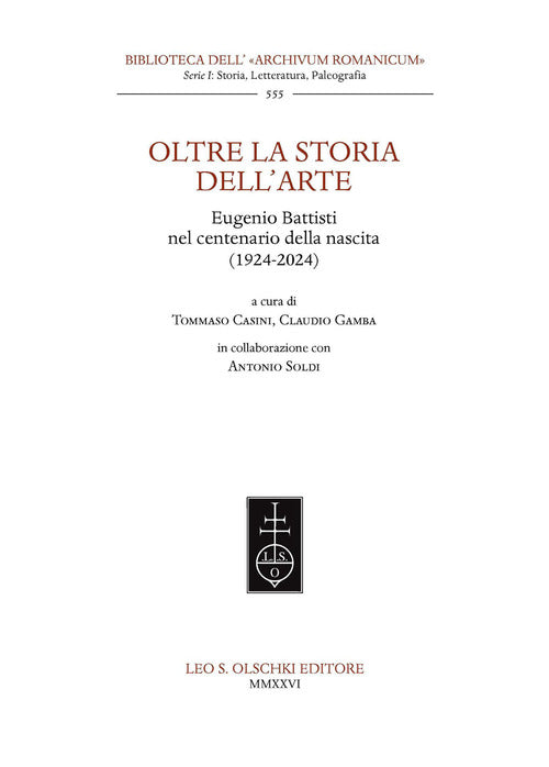 Oltre la storia dell'arte. Eugenio Battisti nel centenario della nascita (1924-2024).