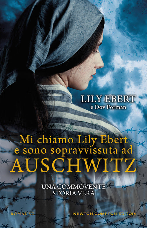 Cover of Mi chiamo Lily Ebert e sono sopravvissuta ad Auschwitz