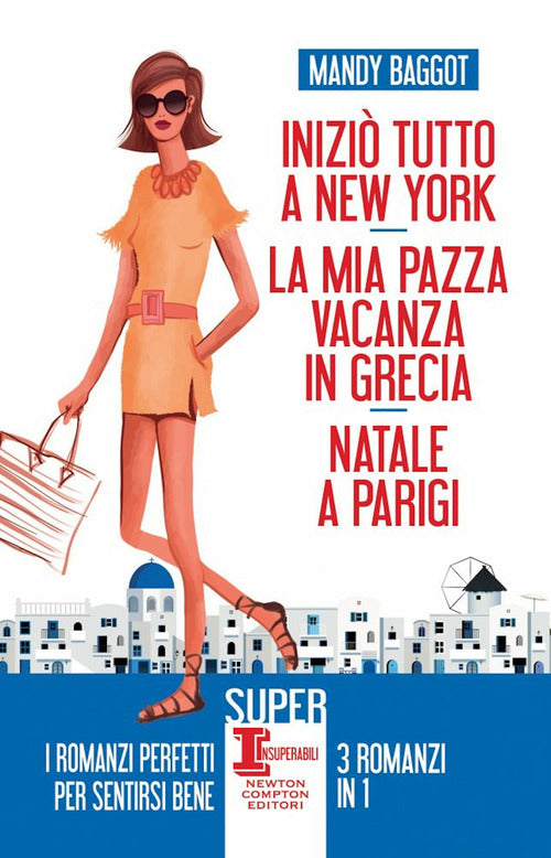 Cover of Iniziò tutto a New York-La mia pazza vacanza in Grecia-Natale a Parigi