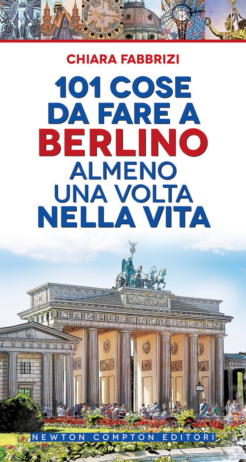 Cover of 101 cose da fare a Berlino almeno una volta nella vita