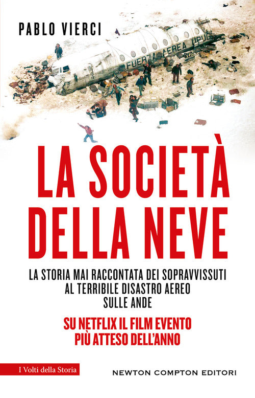 Cover of società della neve. La storia mai raccontata dei sopravvissuti al terribile disastro aereo sulle Ande