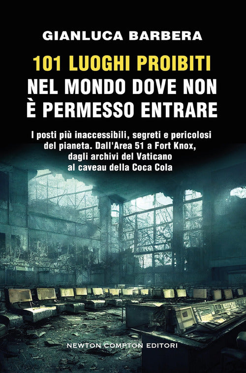 101 luoghi proibiti nel mondo dove non permesso entrare
