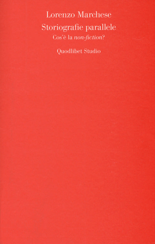 Cover of Storiografie parallele. Cos'è la «non-fiction»?