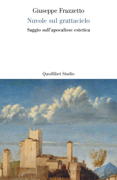 Cover of Nuvole sul grattacielo. Saggio sull'apocalisse estetica
