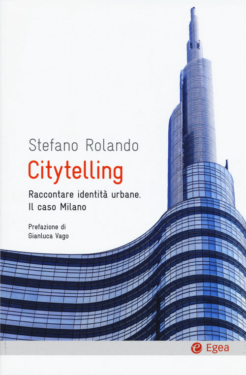 Cover of Citytelling. Raccontare identità urbane. Il caso Milano