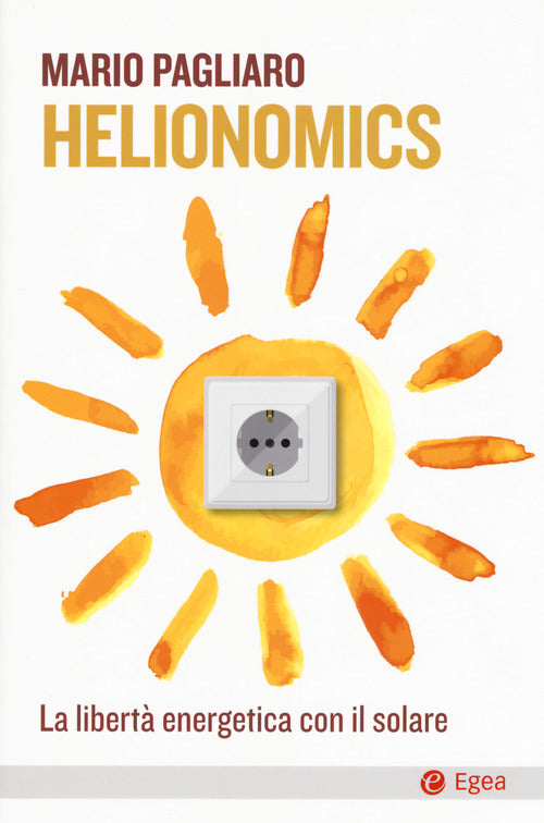 Cover of Helionomics. La libertà energetica con il solare