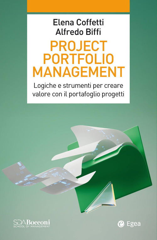Project portfolio management. Logiche e strumenti per creare valore con il portafoglio progetti