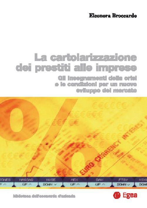 Cover of Cartolarizzazione dei prestiti alle imprese. Gli insegnamenti della crisi e le condizioni per un nuovo sviluppo del mercato