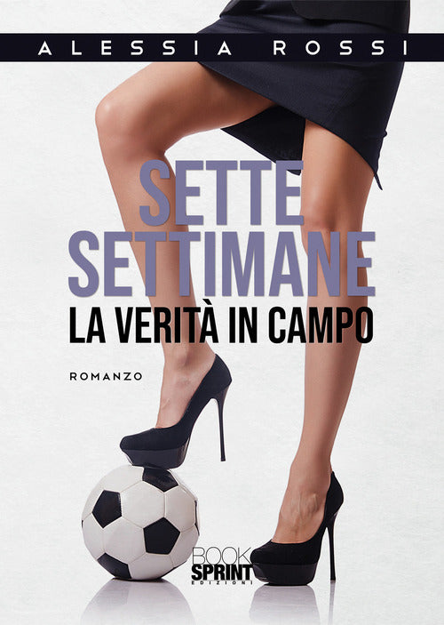 Cover of Sette settimane. La verità in campo