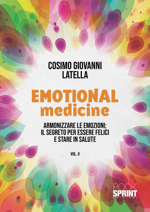 Cover of Emotional medicine. Guarisci con le emozioni
