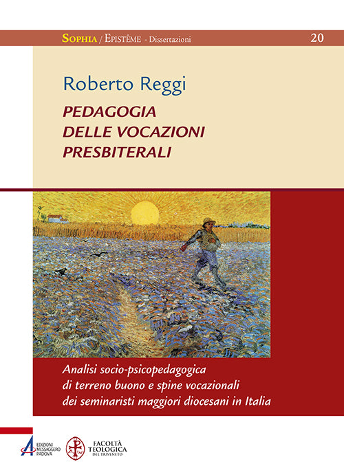 Cover of Pedagogia delle vocazioni presbiterali. Analisi socio-pscicopedagogica di terreno buono e spine vocazionali dei seminaristi maggiori diocesani in Italia