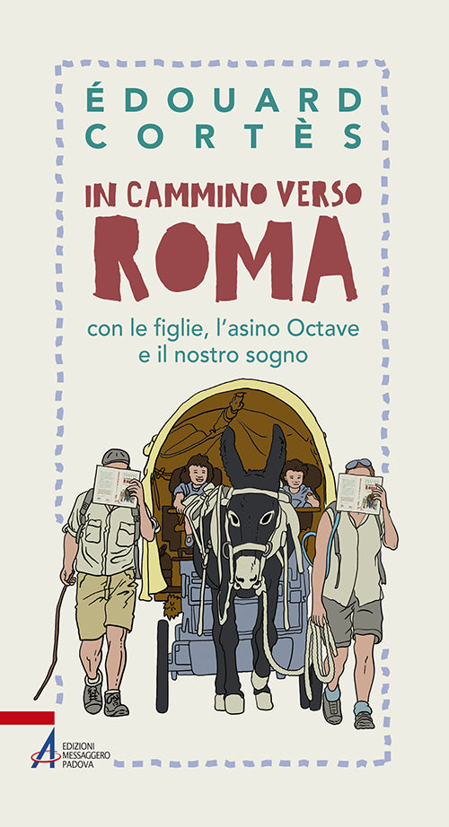 Cover of In cammino verso Roma con le figlie, l'asino Octave e il nostro sogno