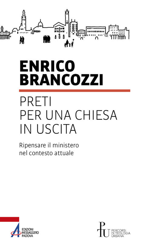 Cover of Preti per una Chiesa in uscita. Ripensare il ministero nel contesto attuale
