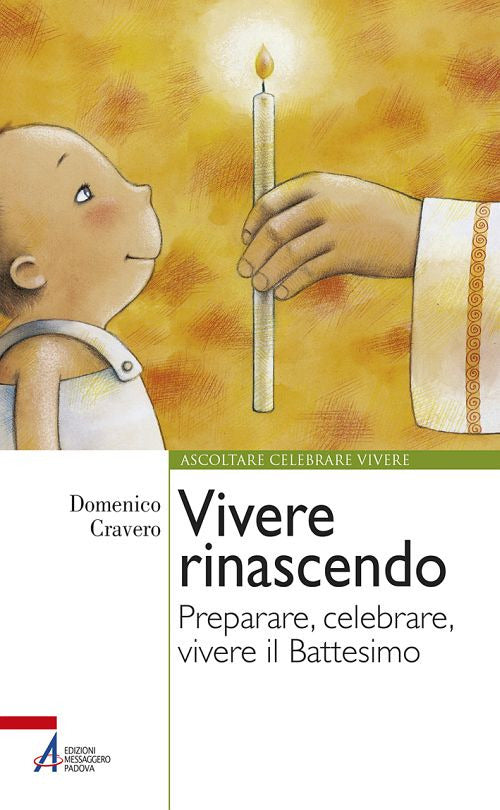 Cover of Vivere rinascendo. Preparare, celebrare, vivere il Battesimo