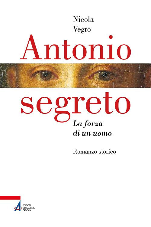 Cover of Antonio segreto. La forza di un uomo
