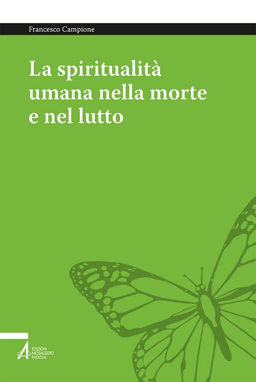 Cover of spiritualità umana nella morte e nel lutto. Armonizzare le dimensioni medica, psichica, sociale e umana