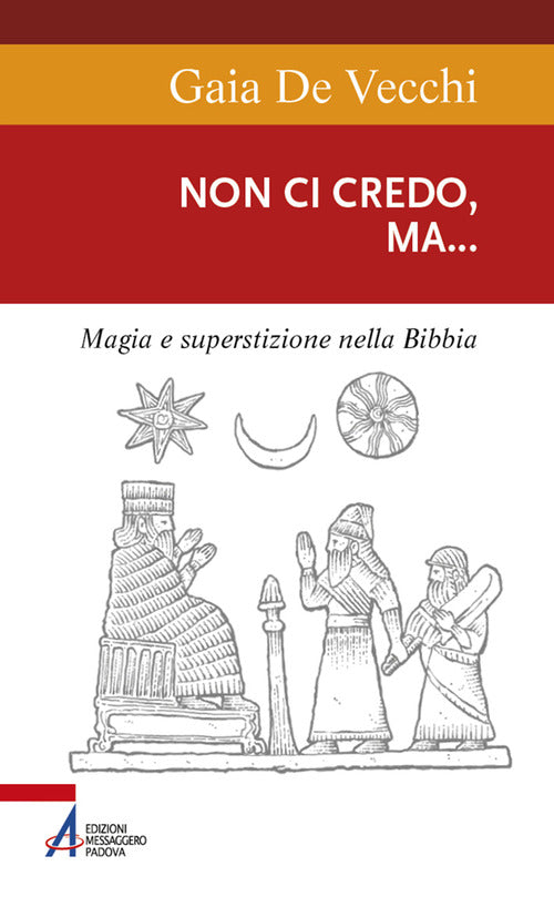 Cover of Non ci credo, ma... Magia e superstizione nella Bibbia e ai giorni nostri