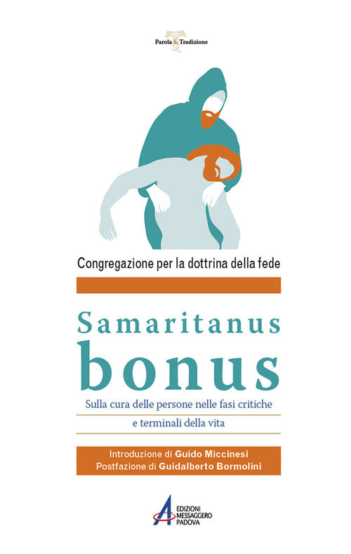 Cover of Samaritanus Bonus. Sulla cura delle persone nelle fasi critiche e terminali della vita
