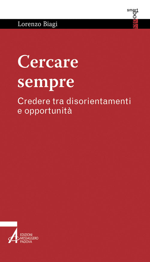 Cover of Cercare sempre. Credere tra disorientamenti e opportunità