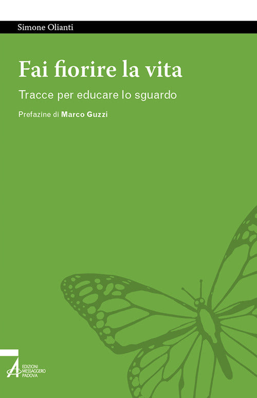 Cover of Fai fiorire la vita. Tracce per educare lo sguardo