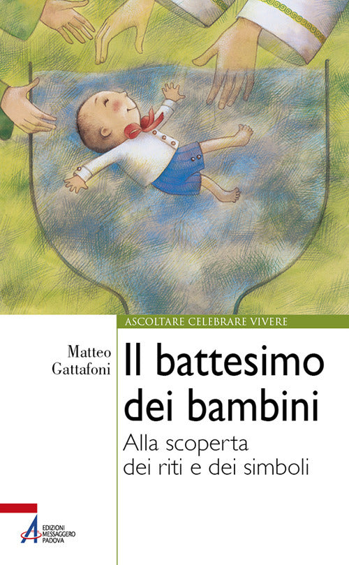 Cover of battesimo dei bambini. Alla scoperta dei riti e dei simboli