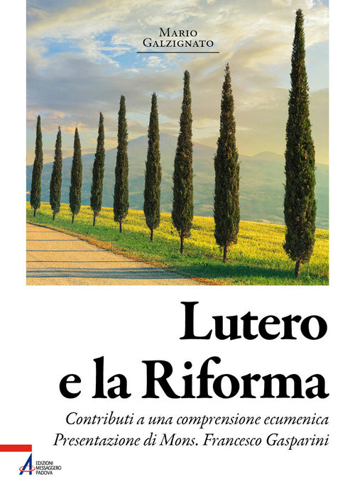 Lutero e la riforma. Contributi a una comprensione ecumenica