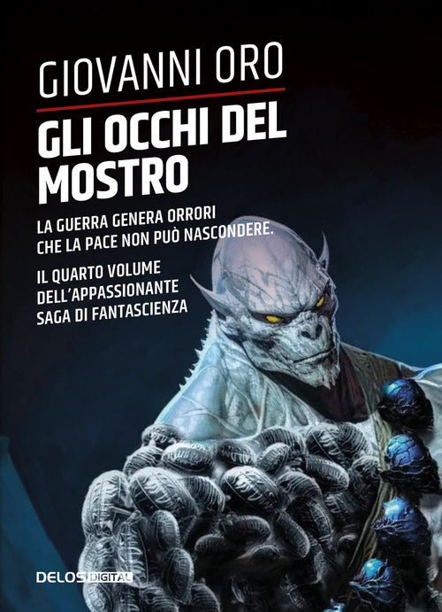 Gli occhi del mostro. La guerra genera orrori che la pace non pu nascondere. Vol. 4