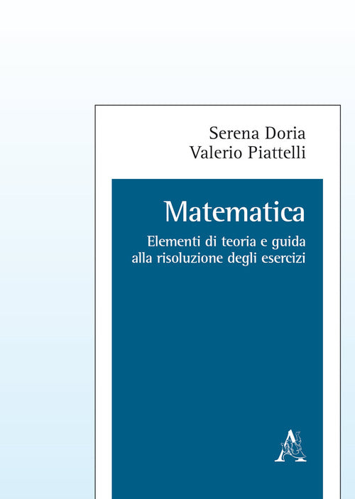 Cover of Matematica. Elementi di teoria e guida alla risoluzione degli esercizi