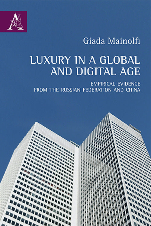 Cover of Luxury in a global and digital age. Empirical evidence from the Russian Federation and China