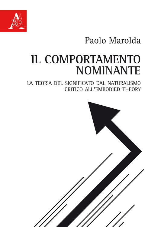 Cover of comportamento nominante. La teoria del significato dal naturalismo critico all'embodied theory