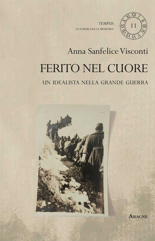 Cover of Ferito nel cuore. Un idealista nella Grande Guerra