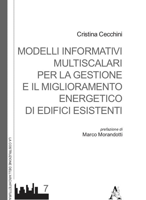 Cover of Modelli informativi multiscalari per la gestione e il miglioramento energetico di edifici esistenti