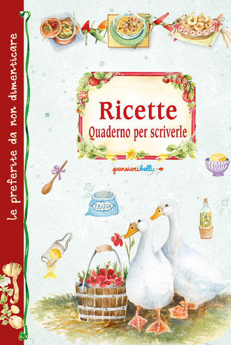 Ricette. Quaderno per scriverle. Oche