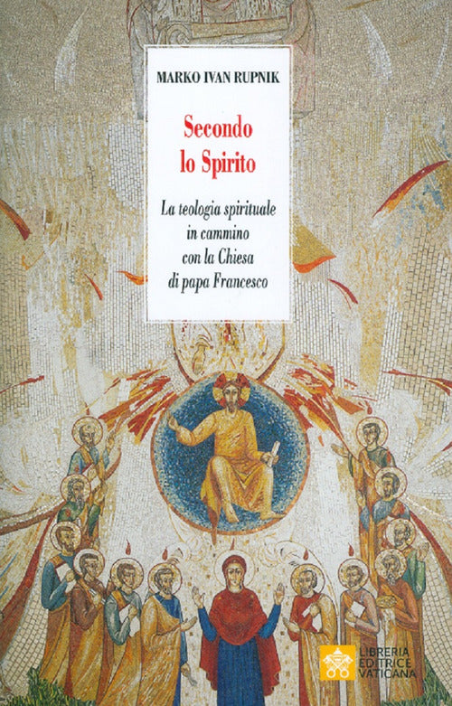 Cover of Secondo lo Spirito. La teologia spirituale in cammino con la Chiesa di papa Francesco