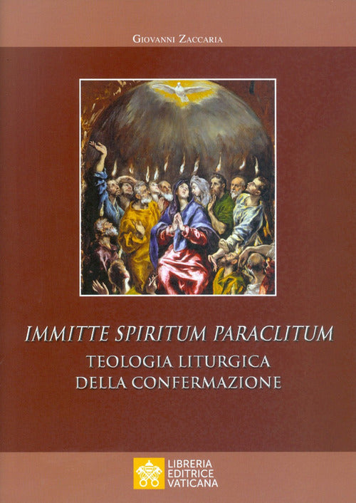 Cover of Immitte Spiritum Paraclitum. Teologia liturgica della confermazione