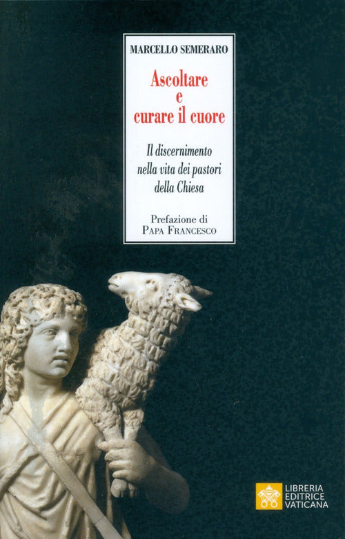 Cover of Ascoltare e curare il cuore. Il discernimento nella vita dei pastori della Chiesa
