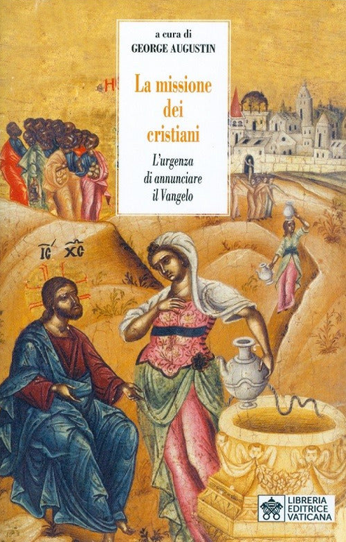 Cover of missione dei cristiani. L'urgenza di annunciare il vangelo