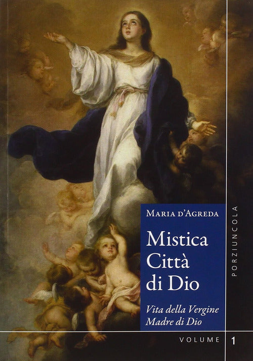 Cover of Mistica città di Dio. Vita della Vergine madre di Dio