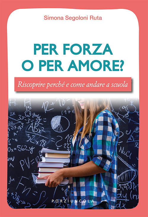 Cover of Per forza o per amore? Riscoprire perché e come andare a scuola
