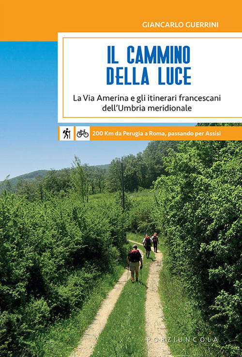 Cover of Cammino della Luce. La Via Amerina e gli itinerari francescani dell'Umbria meridionale
