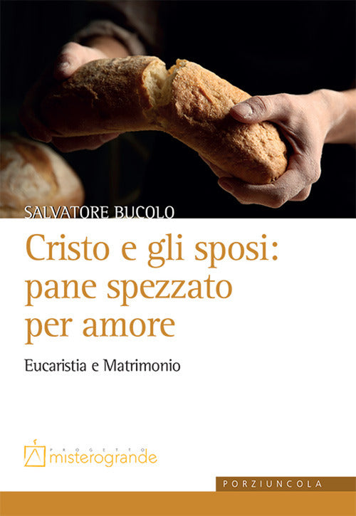 Cover of Cristo e gli sposi: pane spezzato per amore. Eucaristia e matrimonio