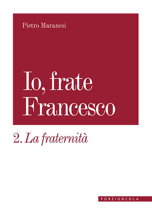 Cover of fraternità. Io, frate Francesco