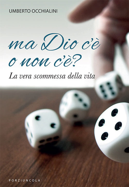 Cover of Ma Dio c'è o non c'è? La vera scommessa della vita