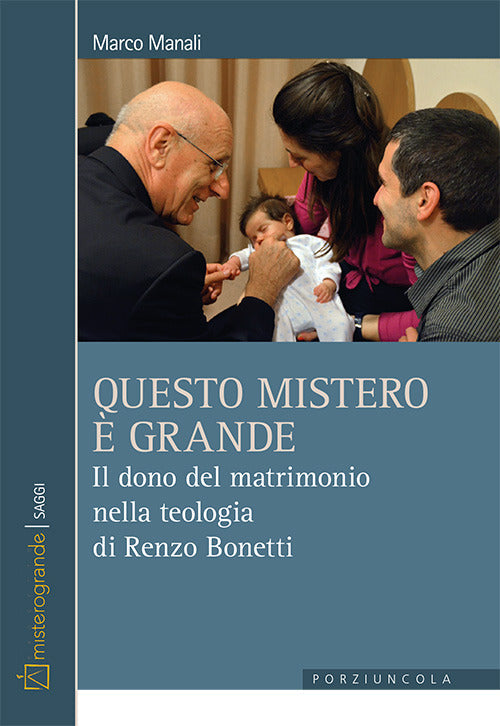 Cover of Questo mistero è grande. Il dono del matrimonio nella teologia di Renzo Bonetti