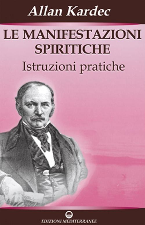 Cover of manifestazioni spiritiche. Istruzioni pratiche