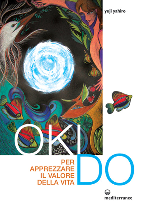 Cover of Oki Do. Per apprezzare il valore della vita