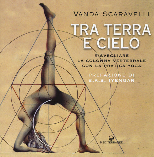 Cover of Tra terra e cielo. Risvegliare la colonna vertebrale con la pratica yoga